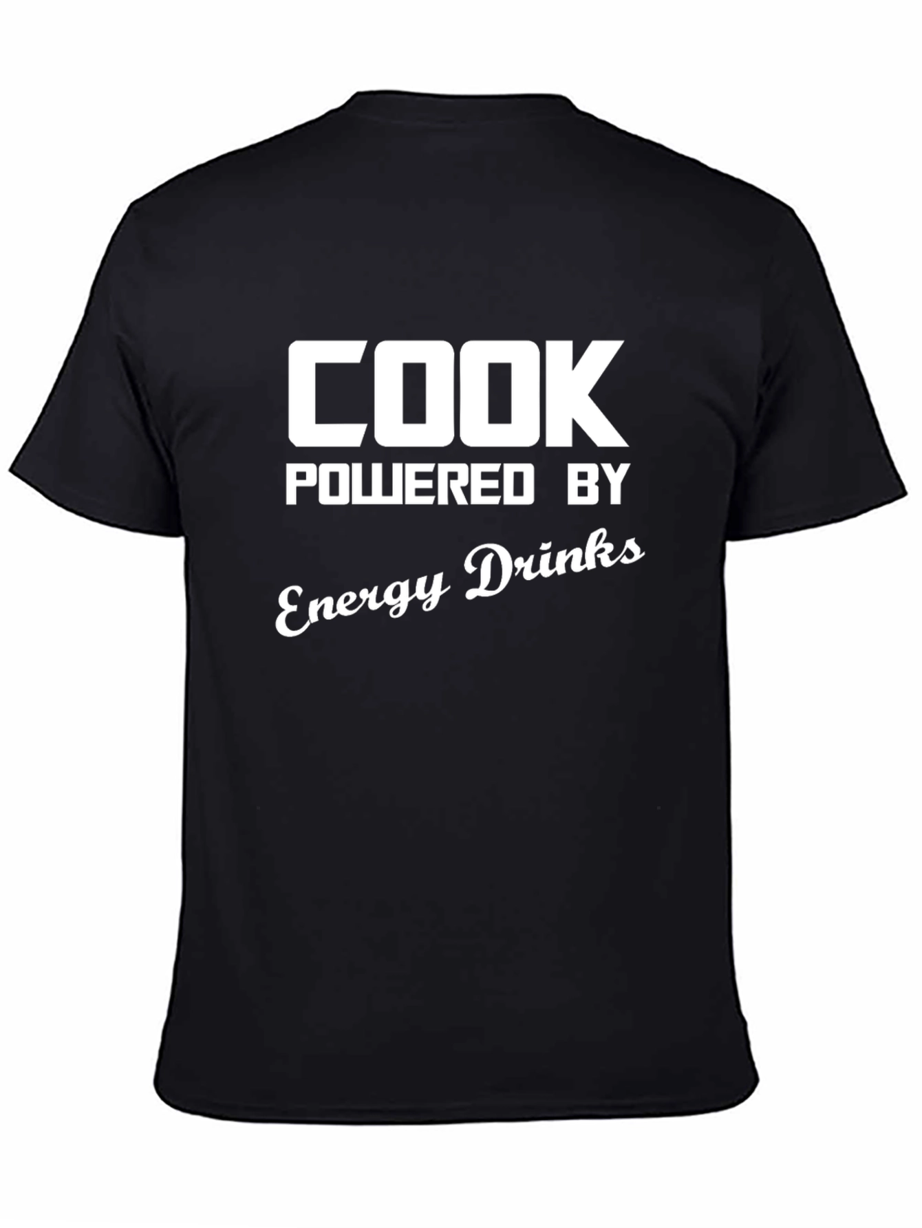 Cook Powered By Energy Drinks T-Shirt