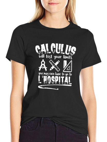 Calculus T-Shirt - Limits Test Math Humor Tee