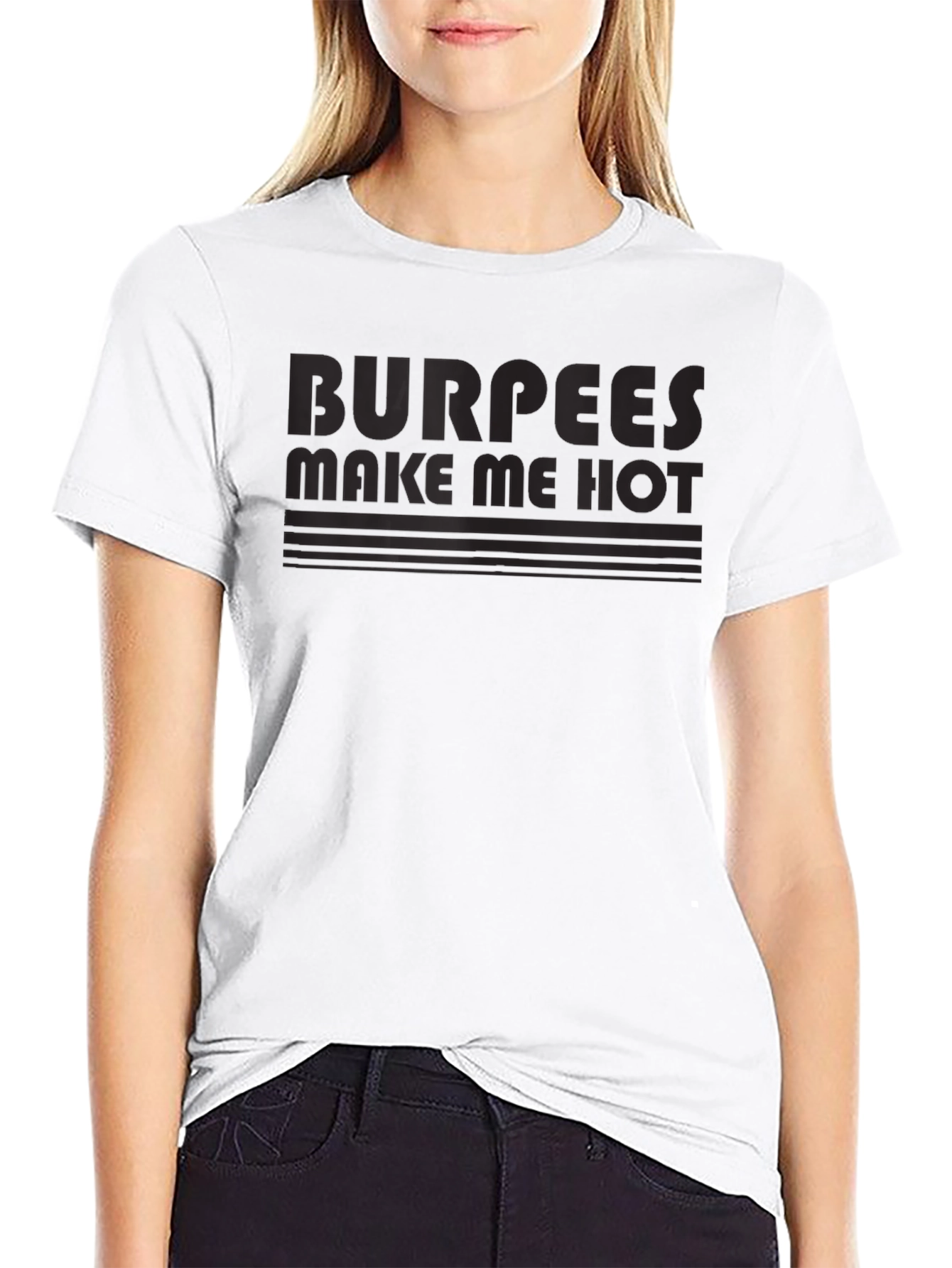 Burpees Make Me Hot T-Shirt