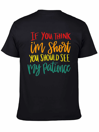 Humorous Short Patience Graphic T-Shirt