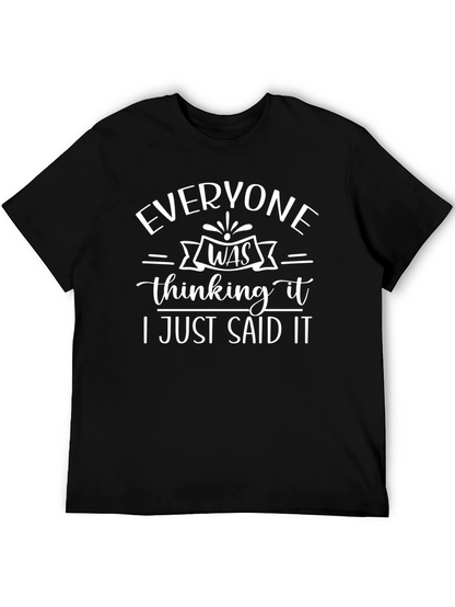 Everyone Was Thinking It T-Shirt