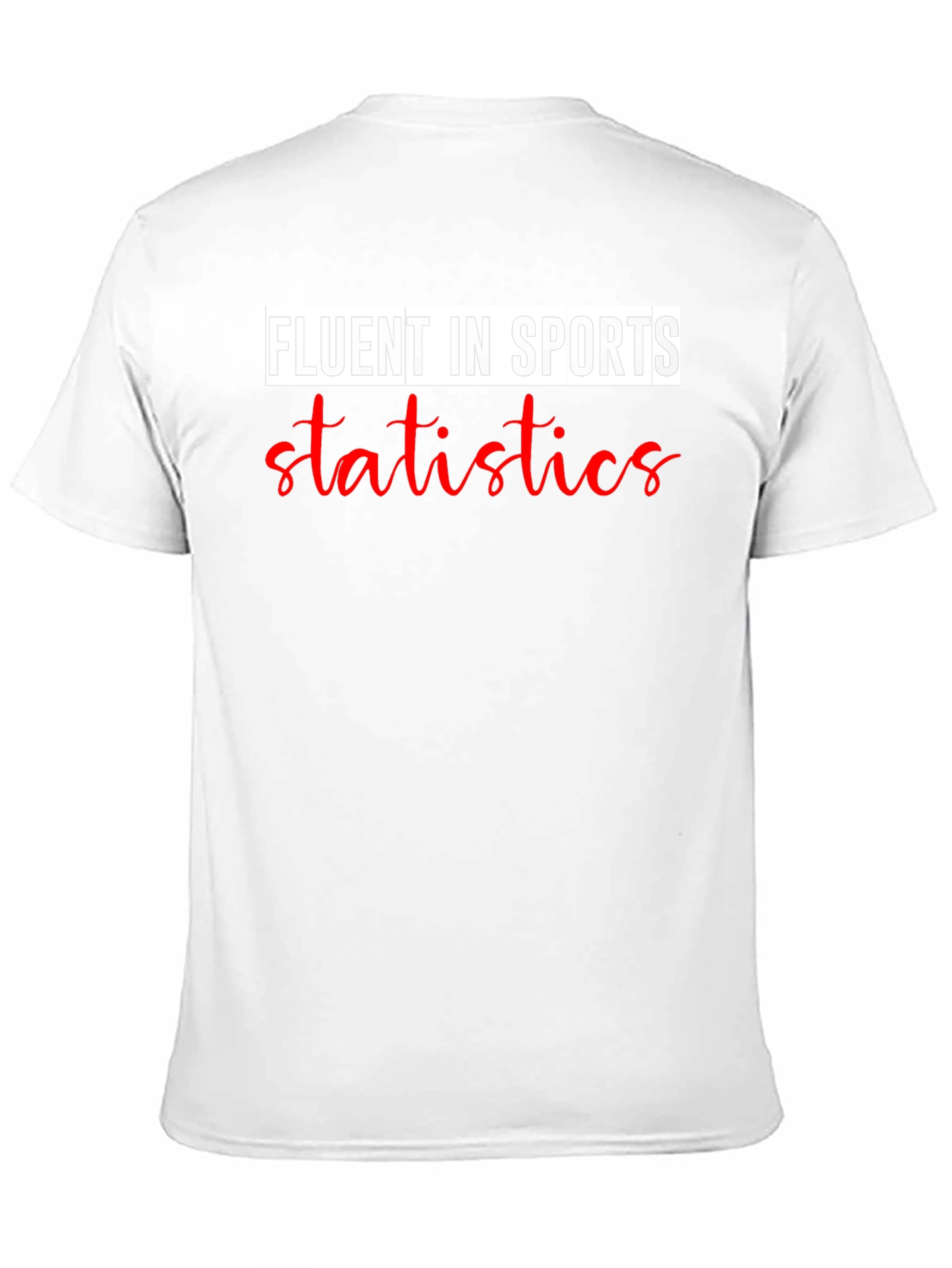 Fluent In Sports Statistics Graphic T-Shirt