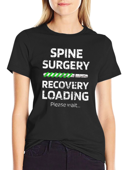 Spine Surgery Recovery Loading T-Shirt