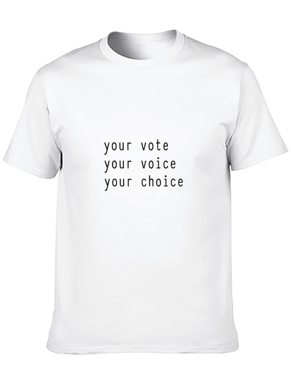 Your Vote Your Voice Your Choice T-Shirt