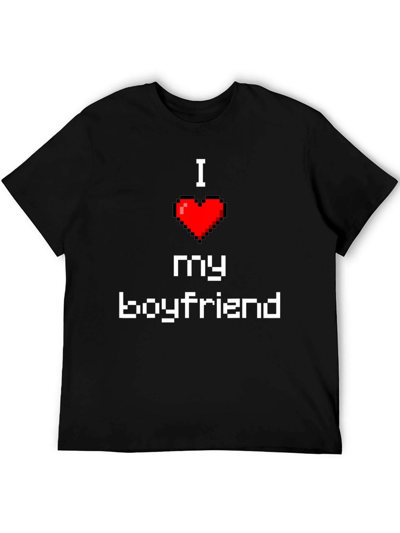 I Love My Boyfriend Pixel Heart T-Shirt