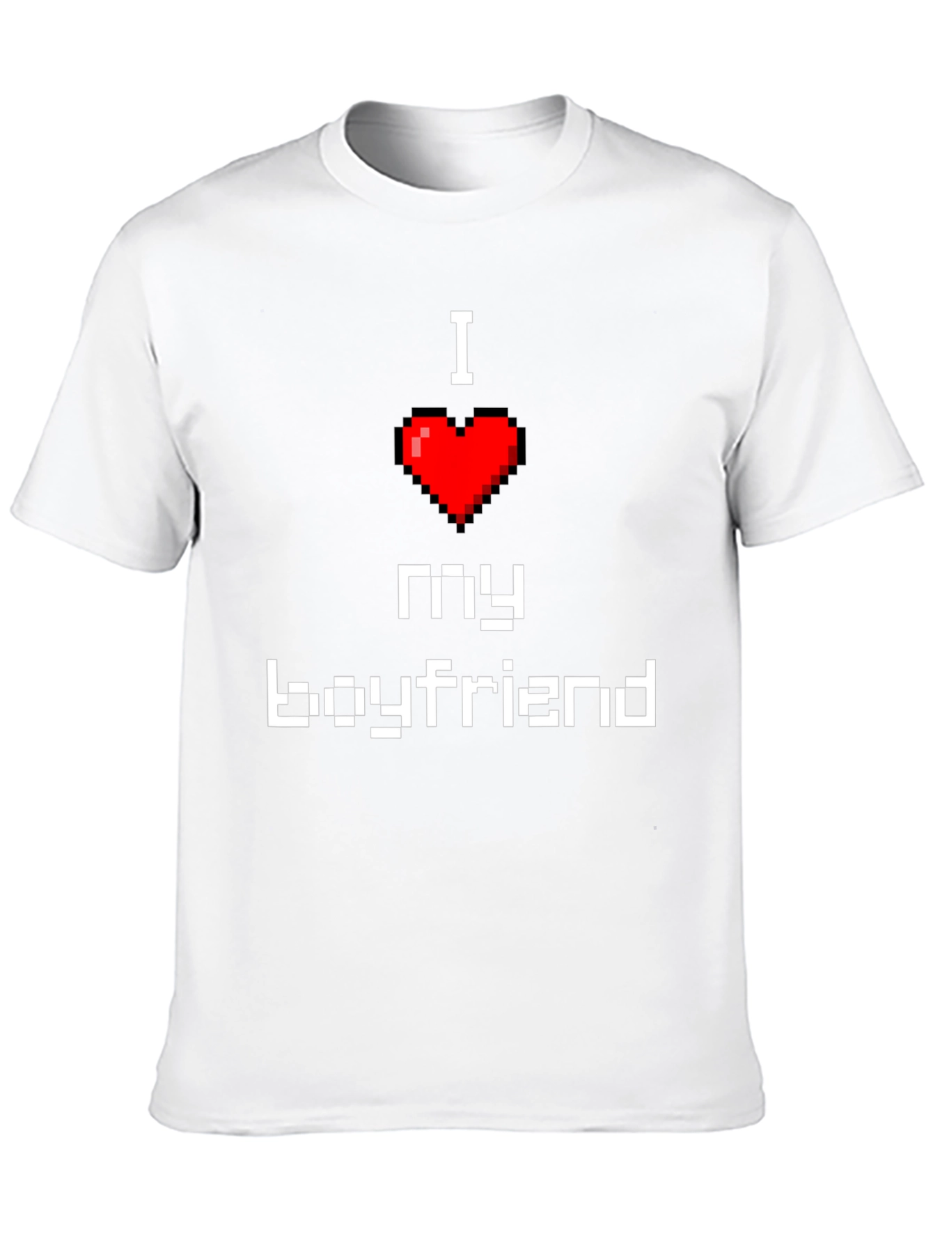I Love My Boyfriend Pixel Heart T-Shirt