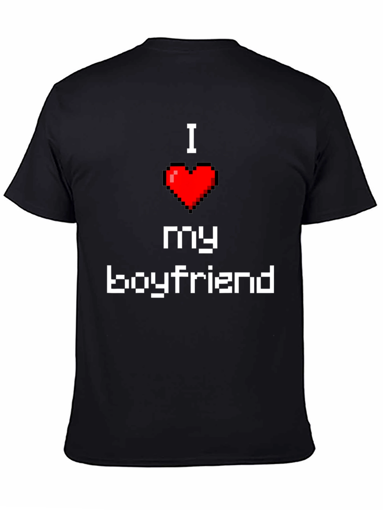 I Love My Boyfriend Pixel Heart T-Shirt