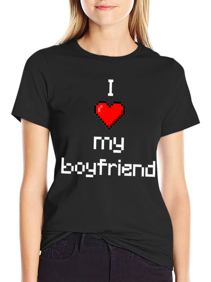 I Love My Boyfriend Pixel Heart T-Shirt