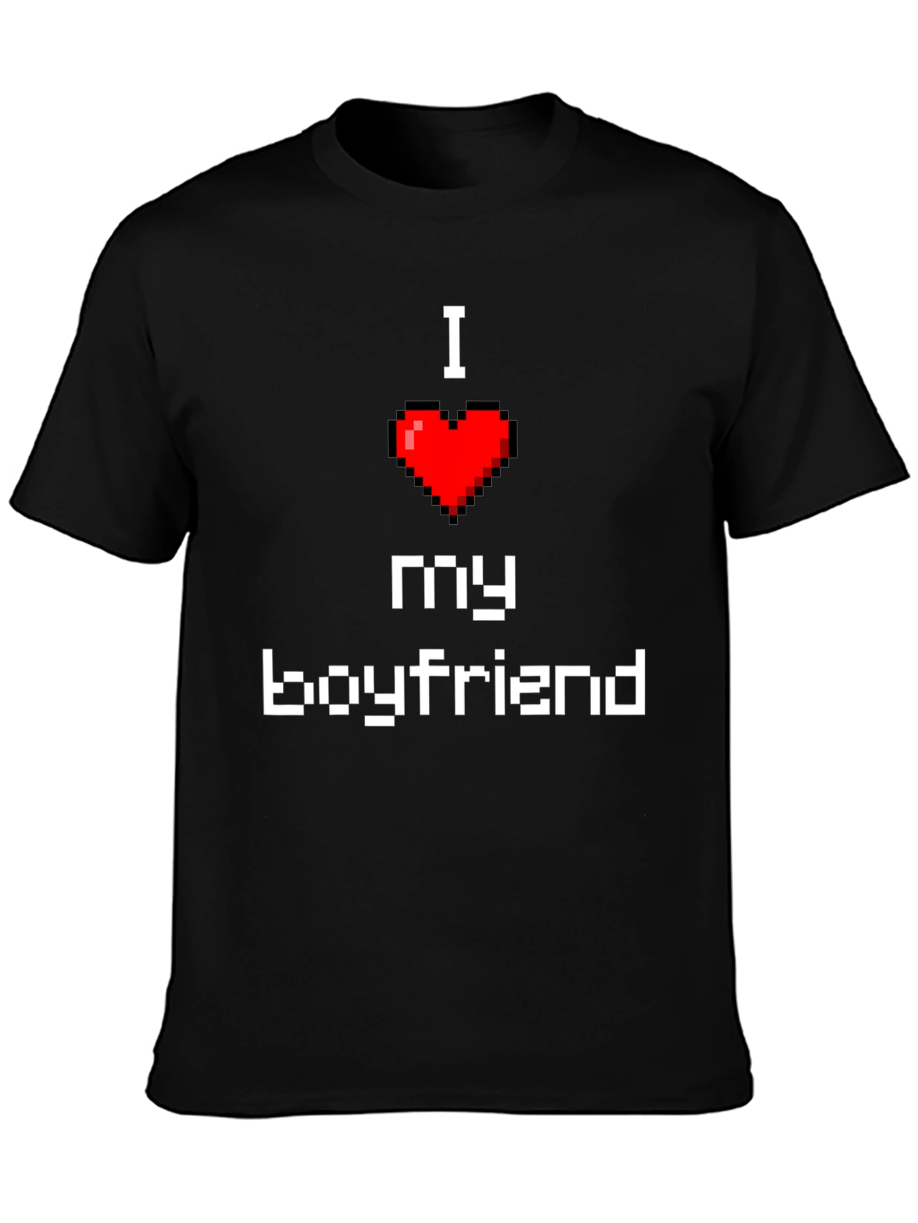 I Love My Boyfriend Pixel Heart T-Shirt