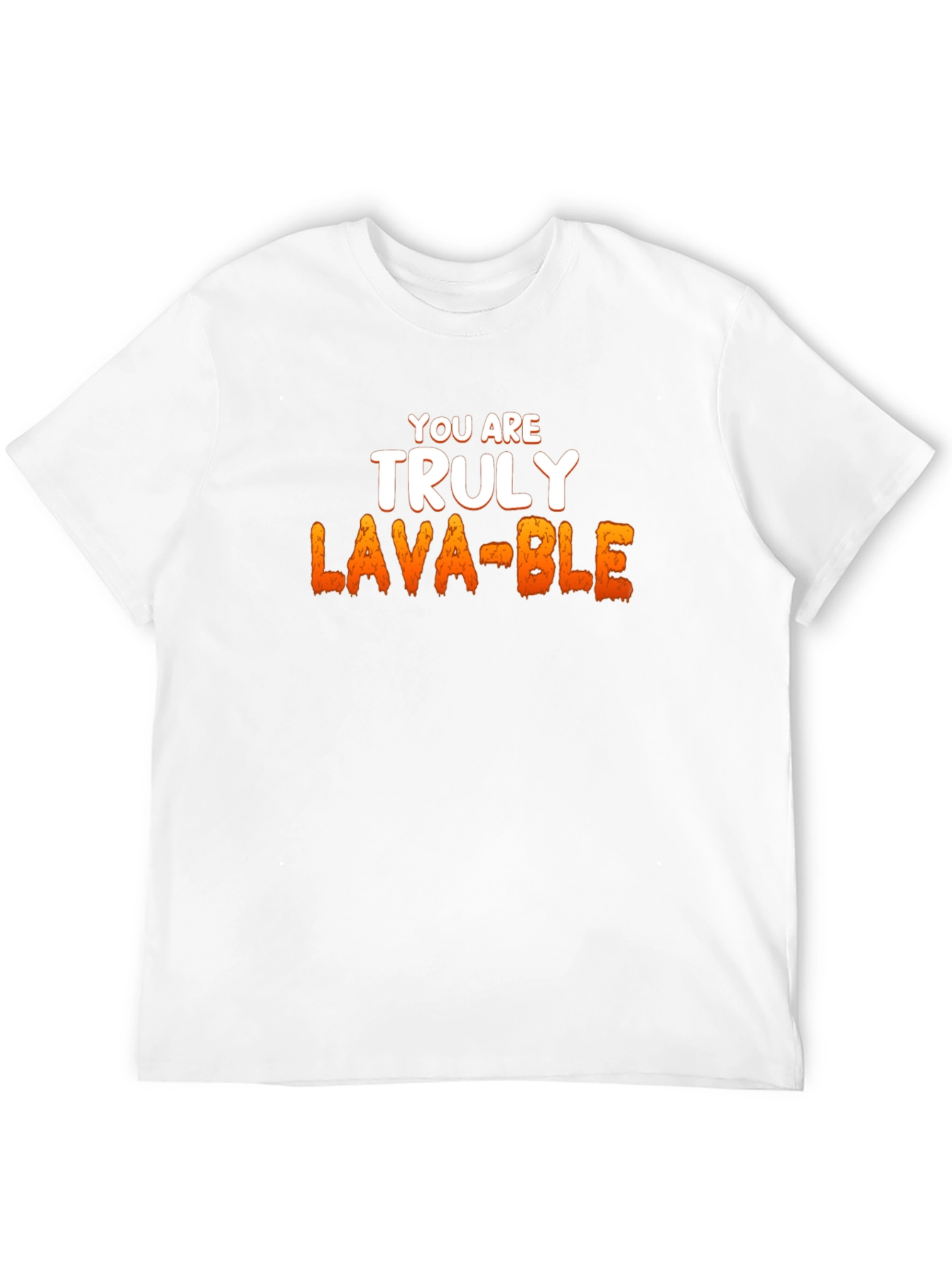 Lava-ble T-Shirt - You Are Truly Lava-ble
