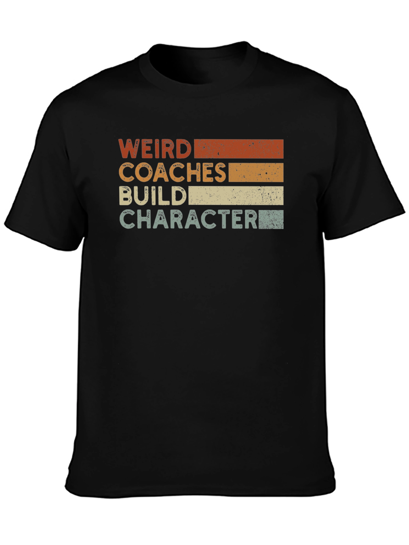Weird Coaches Build Character T-Shirt