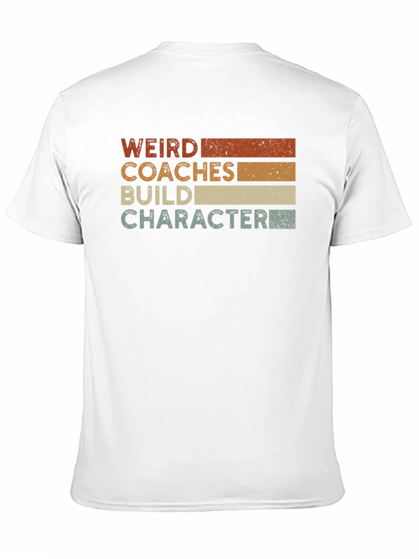 Weird Coaches Build Character T-Shirt