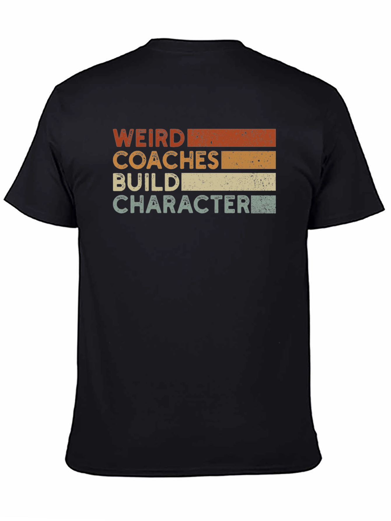 Weird Coaches Build Character T-Shirt