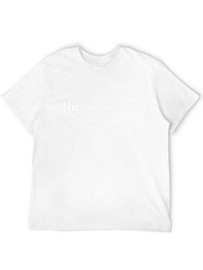 Nice Marmot T-Shirt - Funny Movie Quote Tee