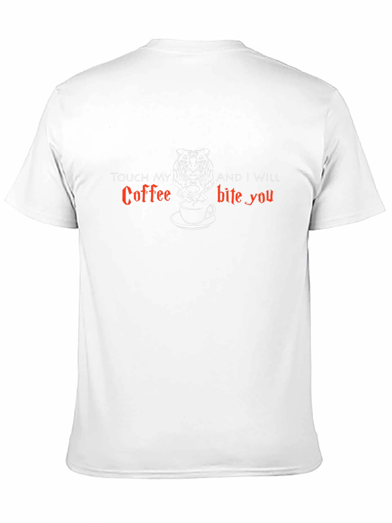 Touch My Coffee and I Will Bite You T-Shirt