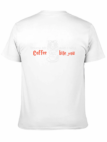 Touch My Coffee and I Will Bite You T-Shirt