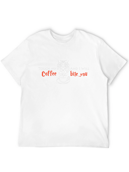 Touch My Coffee and I Will Bite You T-Shirt