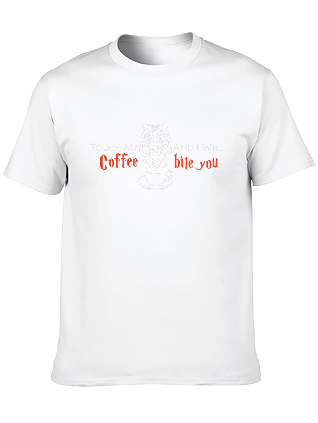 Touch My Coffee and I Will Bite You T-Shirt