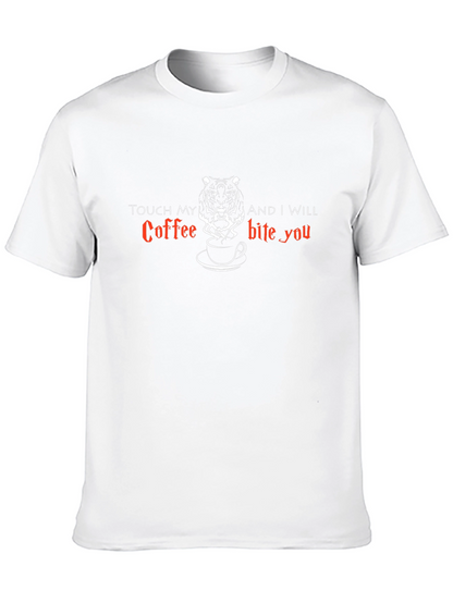 Touch My Coffee and I Will Bite You T-Shirt