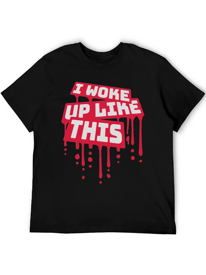 I Woke Up Like This Graphic Tee