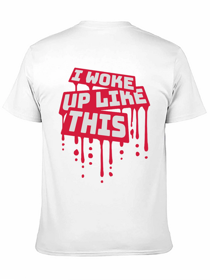I Woke Up Like This Graphic Tee