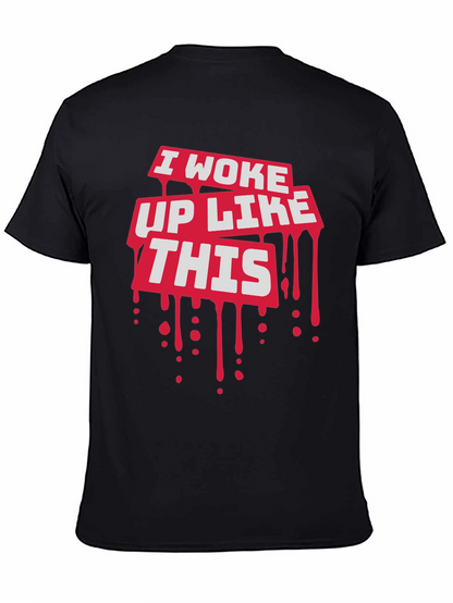 I Woke Up Like This Graphic Tee