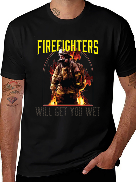 Firefighters Will Get You Wet Black T-Shirt