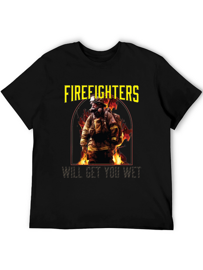Firefighters Will Get You Wet Black T-Shirt