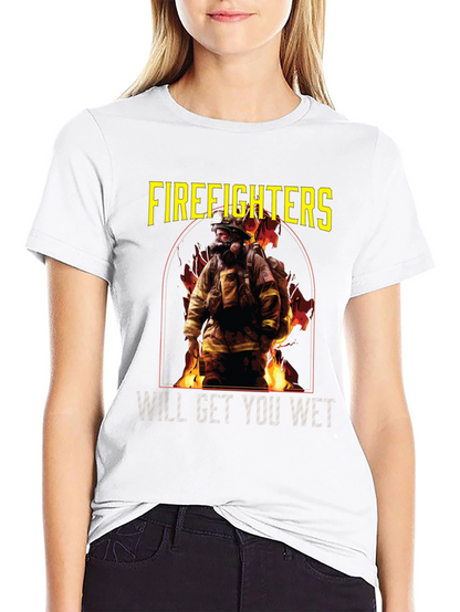 Firefighters Will Get You Wet Black T-Shirt