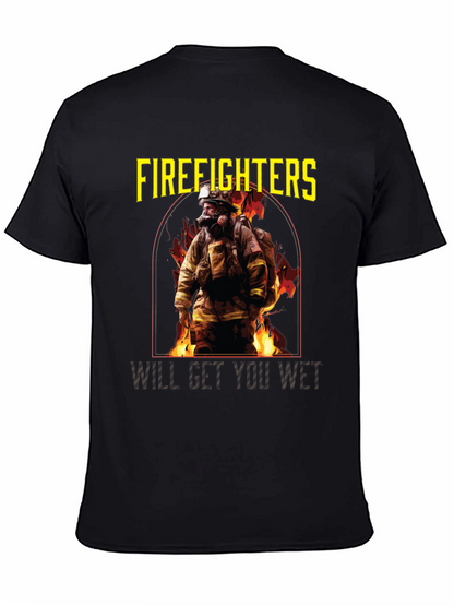 Firefighters Will Get You Wet Black T-Shirt