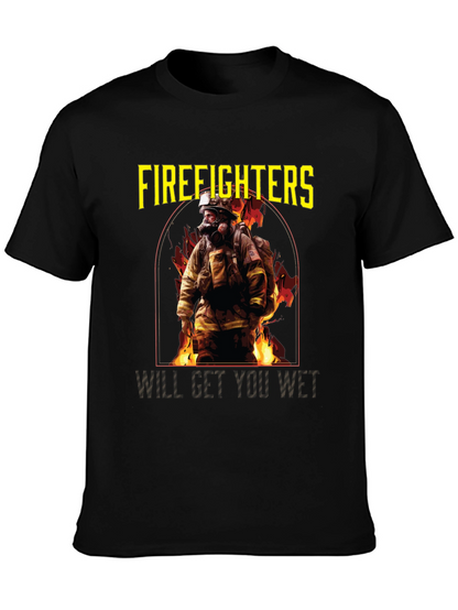 Firefighters Will Get You Wet Black T-Shirt