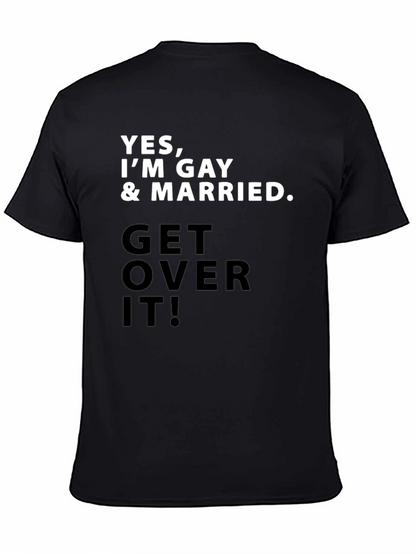 Gay Pride T-Shirt - Yes Im Gay & Married