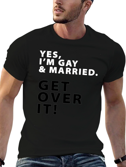 Gay Pride T-Shirt - Yes Im Gay & Married