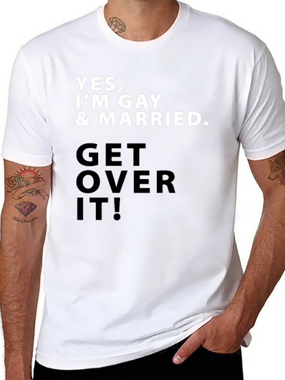 Gay Pride T-Shirt - Yes Im Gay & Married