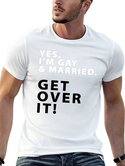 Gay Pride T-Shirt - Yes Im Gay & Married