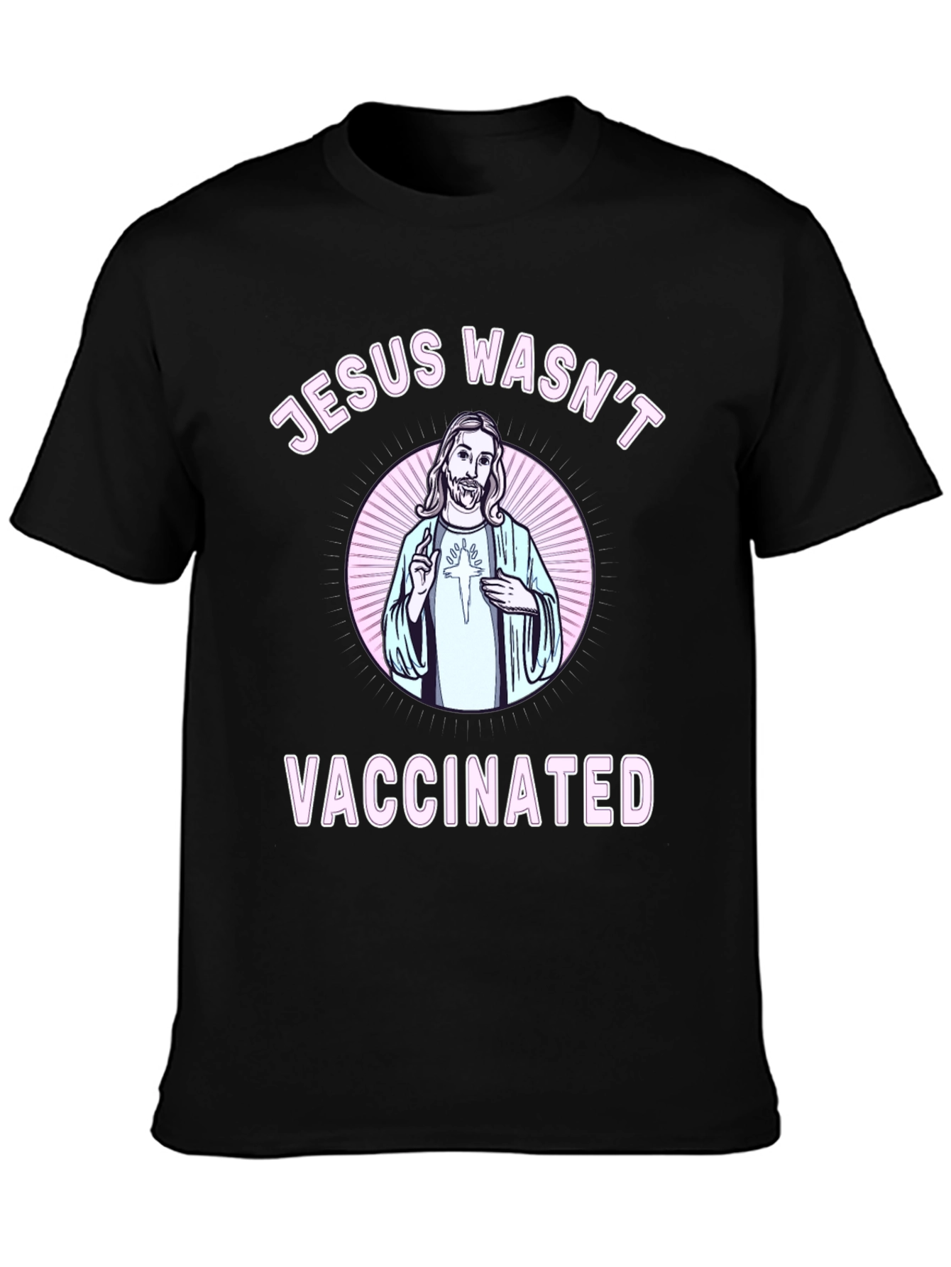 Jesus Wasnt Vaccinated Graphic Tee