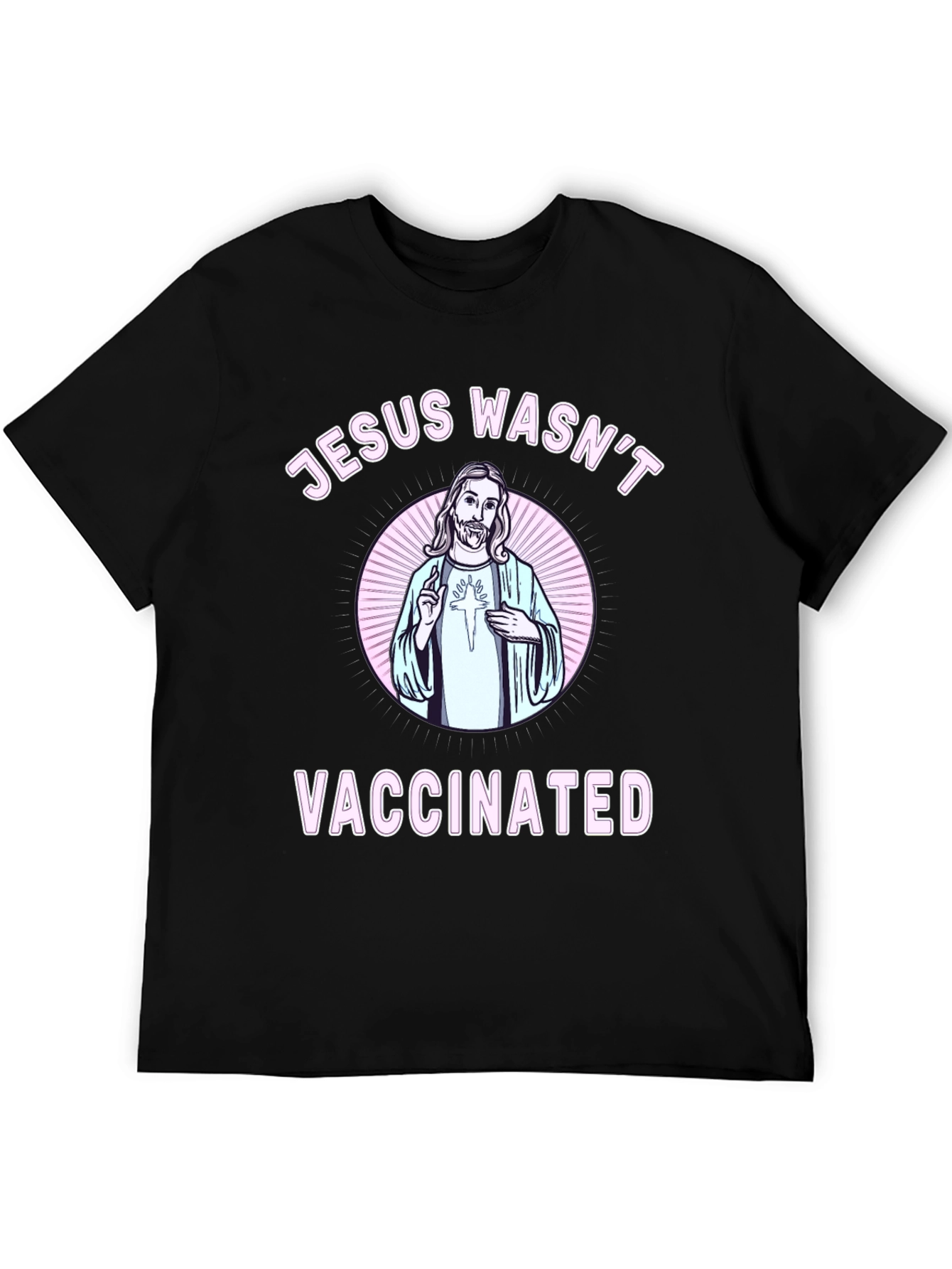 Jesus Wasnt Vaccinated Graphic Tee