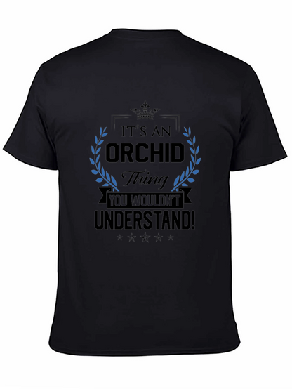 Its An Orchid Thing T-Shirt