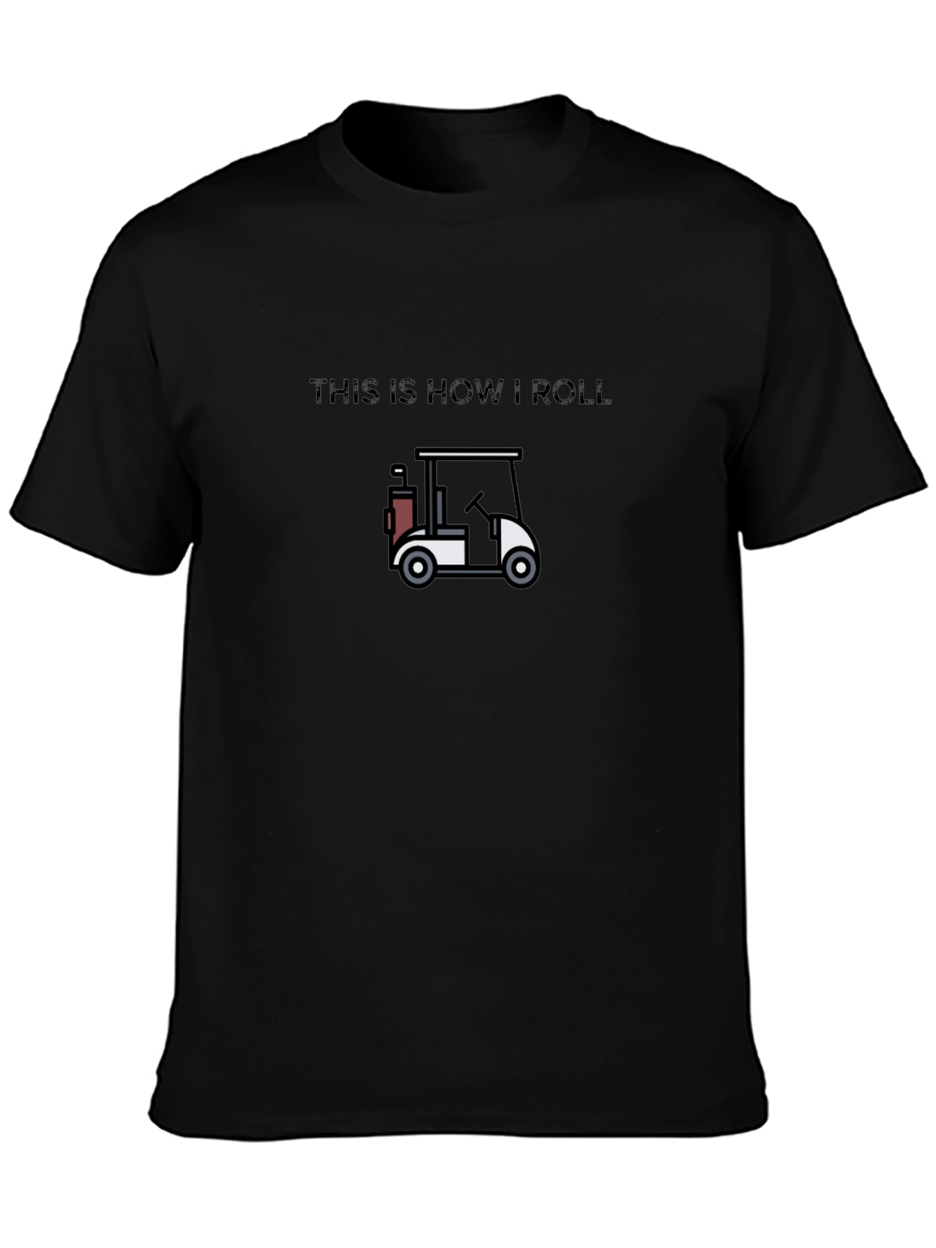 This is How I Roll Golf Cart Tee