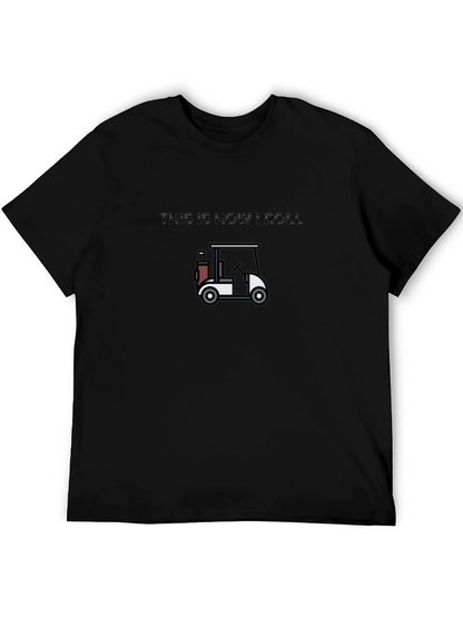 This is How I Roll Golf Cart Tee