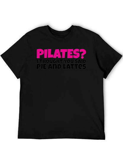 Pilates? Pie and Lattes Funny T-Shirt
