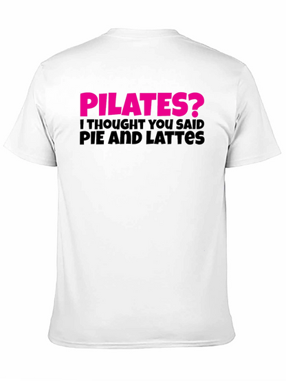 Pilates? Pie and Lattes Funny T-Shirt