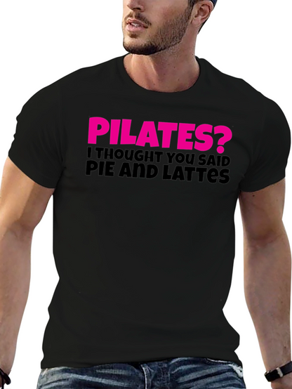 Pilates? Pie and Lattes Funny T-Shirt