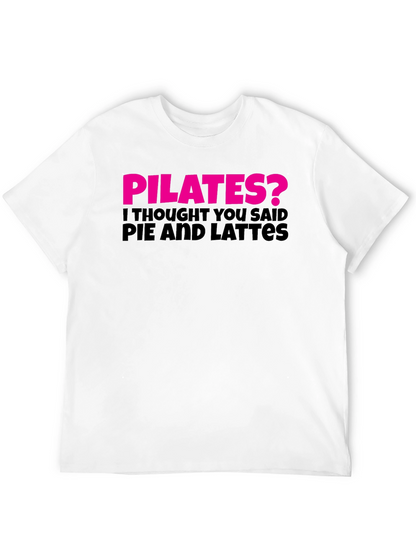 Pilates? Pie and Lattes Funny T-Shirt
