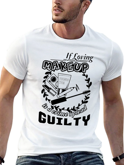 Makeup Lovers Guilty Plea T-Shirt
