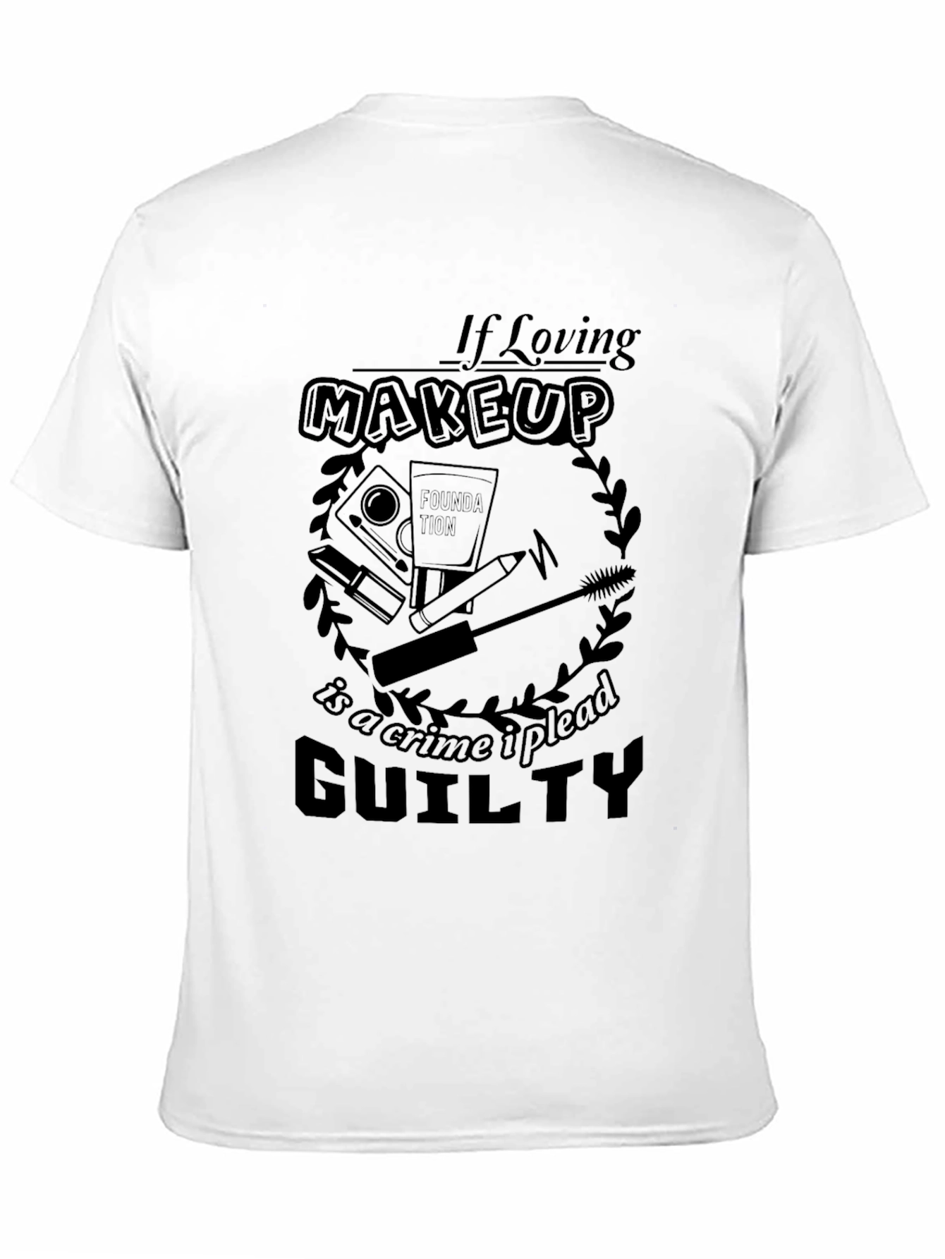 Makeup Lovers Guilty Plea T-Shirt