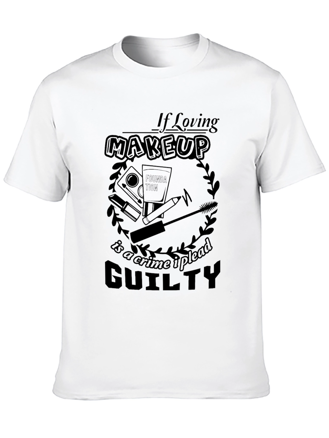 Makeup Lovers Guilty Plea T-Shirt