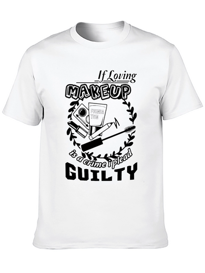 Makeup Lovers Guilty Plea T-Shirt