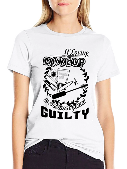Makeup Lovers Guilty Plea T-Shirt
