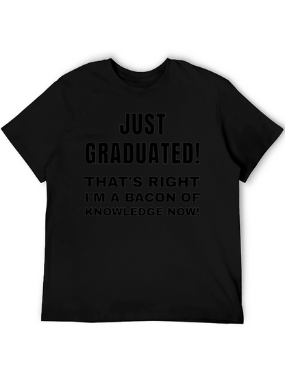 Just Graduated! Funny Novelty T-Shirt